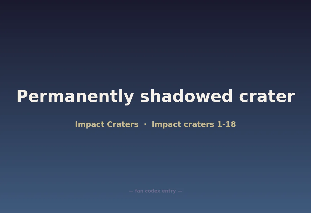 Permanently shadowed crater